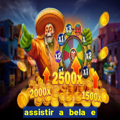 assistir a bela e a fera 2014